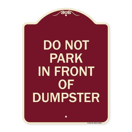 Signmission Do Not Park in Front of Dumpster Heavy-Gauge Aluminum Architectural Sign, 24" x 18", BU-1824-24144 A-DES-BU-1824-24144